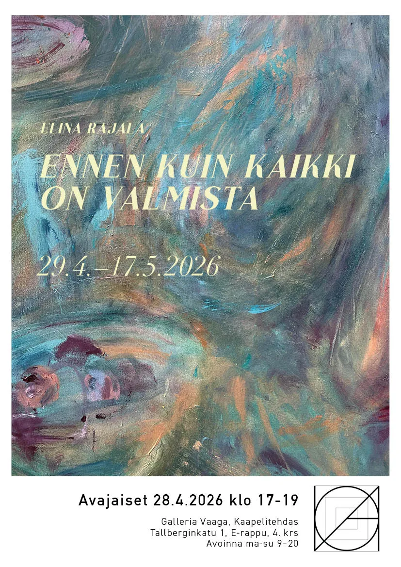  Ennen kuin kaikki on valmista, näyttely Galleria Vaagassa